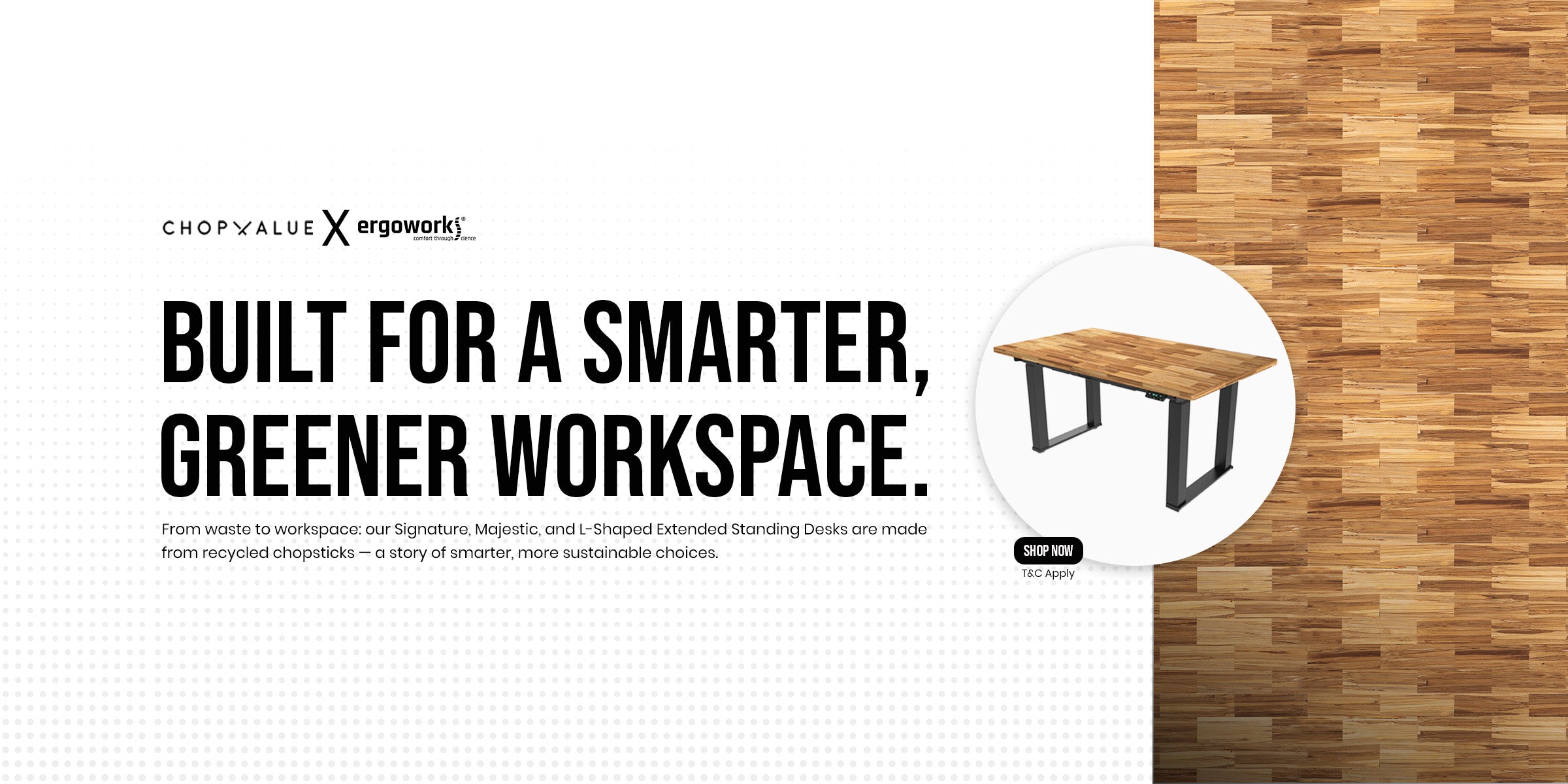 Chopvalue X Ergoworks Ergoworks