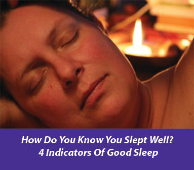 How Do You Know You Slept Well? 4 Indicators Of Good Sleep